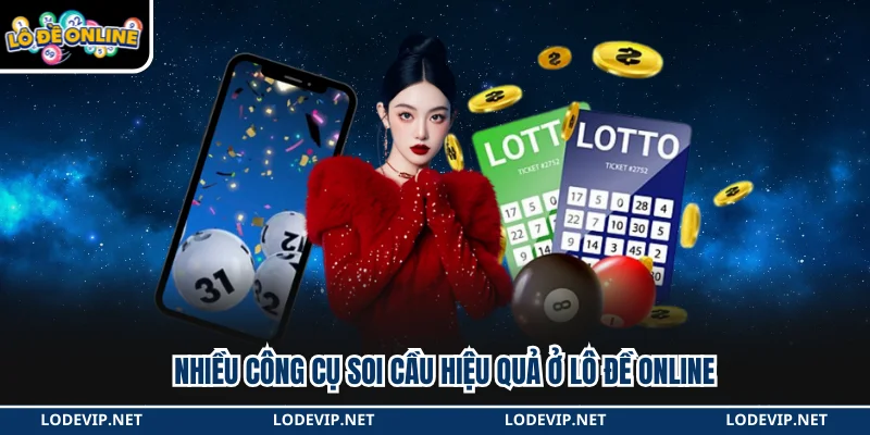 Nhiều công cụ soi cầu hiệu quả ở Lô Đề Online